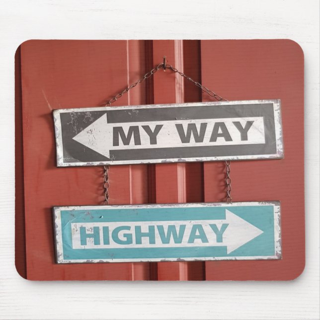 Mousepad Meu caminho ou Sinal de Rodovia Stubborn (Frente)
