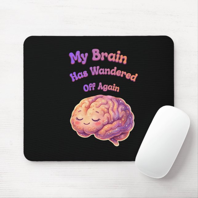 Mousepad Meu Cérebro Desvaneceu de Novo (Com mouse)