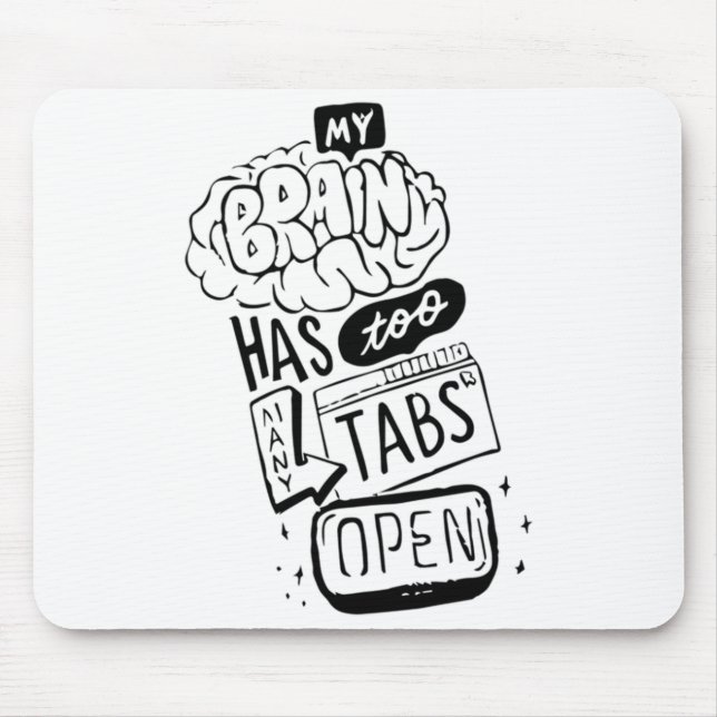 Mousepad Meu cérebro tem muitas abas abertas Classic (Frente)