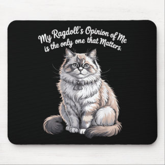 Mousepad Meu design de citação de opinião dos meus Ragdolls