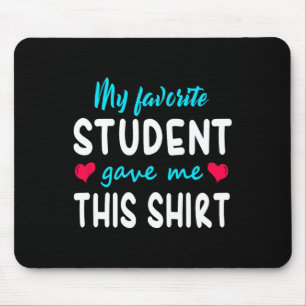 Mousepad Meu Estudante Favorito Me Deu Este Presente De Pro