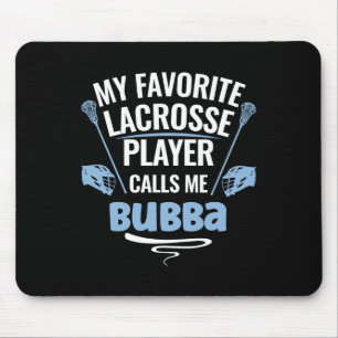 Mousepad Meu Jogador De Lacrosse Favorito Me Chama De Bubba