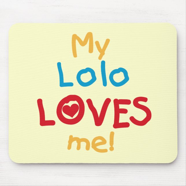 Mousepad Meu Lolo me ama T-shirts e presentes (Frente)