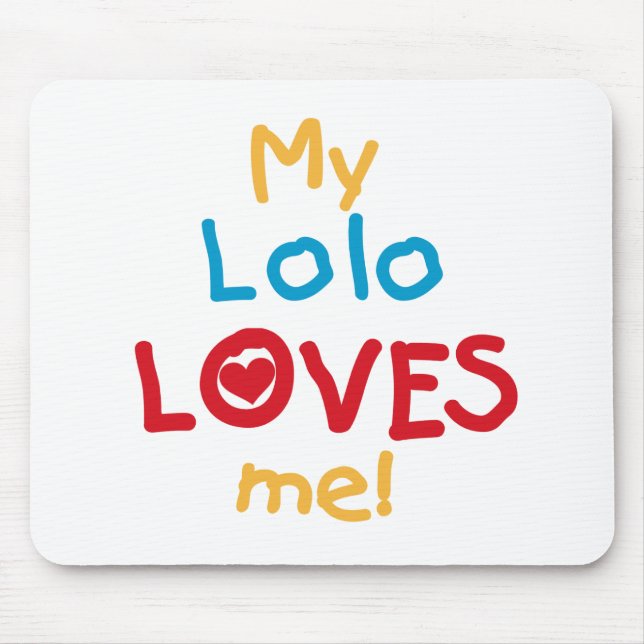 Mousepad Meu Lolo me ama T-shirts e presentes (Frente)