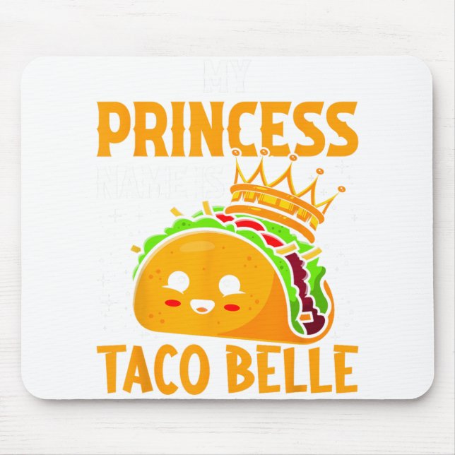 Mousepad Meu Nome Princesa É Taco Belle - Engraçado Pun Cin (Frente)