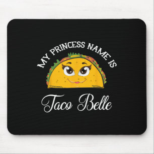 Mousepad Meu Nome Princesa É Taco Belle - Engraçado Pun Cin
