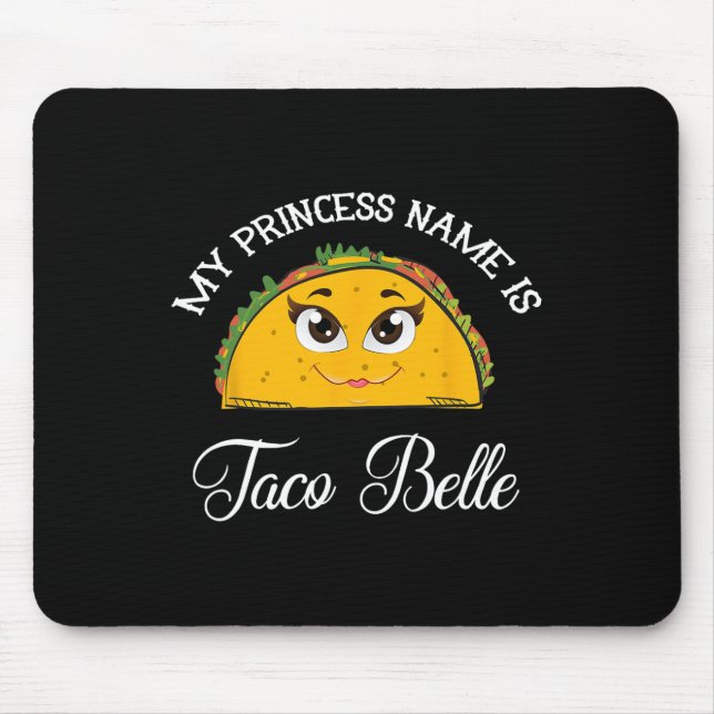Mousepad Meu Nome Princesa É Taco Belle - Engraçado Pun Cin (Frente)