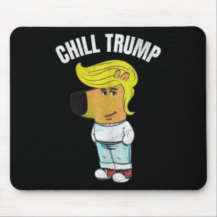 Mousepad Meu Novo Personagem É Um Chill Trump Memória Engra