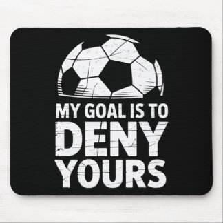 Mousepad Meu Objetivo É Negar O Seu Goleiro Atlético De Fut