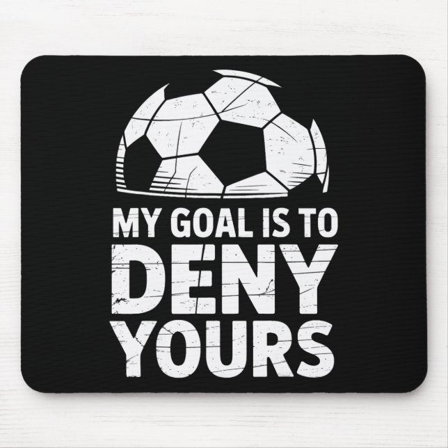Mousepad Meu Objetivo É Negar O Seu Goleiro Atlético De Fut (Frente)