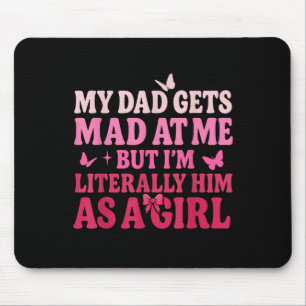 Mousepad Meu Pai fica bravo comigo, mas eu sou Literalmente