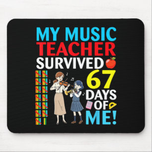 Mousepad Meu Professor de Música Sobreviveu 67 Dias de Eu A