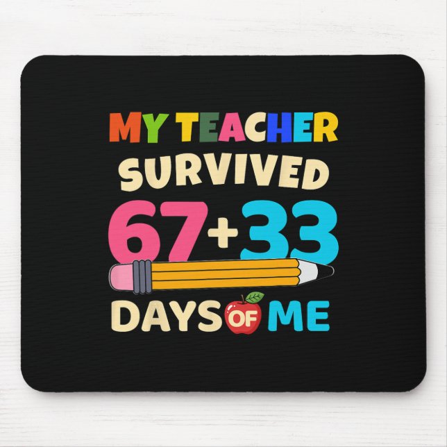 Mousepad Meu Professor Sobreviveu 67+33 Dias De Mim Engraça (Frente)
