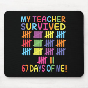 Mousepad Meu professor sobreviveu 67 dias de aula por mim e
