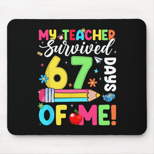 Mousepad Meu Professor Sobreviveu 67 Dias De Mim Engraçado  (Frente)