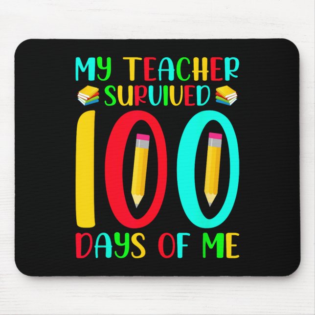 Mousepad Meu Professor Sobreviveu A 100 Dias De Mim 100º Di (Frente)