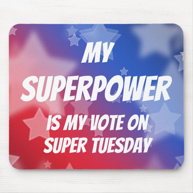 Mousepad Meu Superpoder é Meu Voto na Super Terça (Frente)