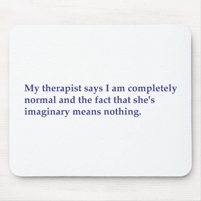 Mousepad Meu terapeuta diz (Frente)