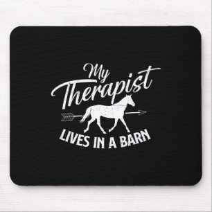 Mousepad Meu Terapista Vive Em Um Celeiro - Cavalo Lover Ho