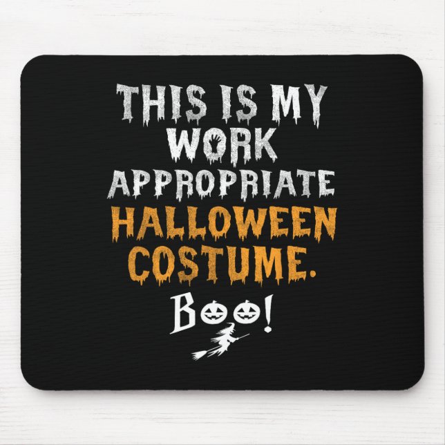 Mousepad Meu Trabalho É Apropriado Figurino De Halloween Bo (Frente)
