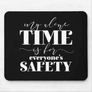 Mousepad Meu único tempo é para a segurança de todos