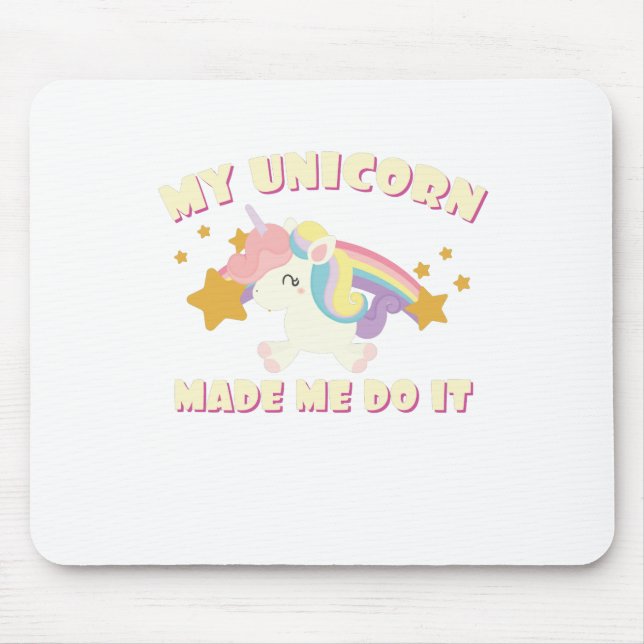 Mousepad Meu Unicórnio Me Fez Fazer Isso (Frente)
