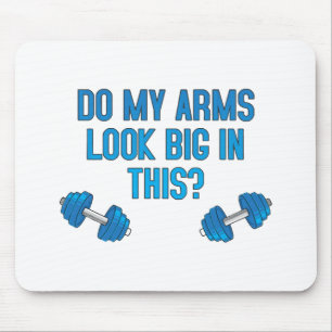 Mousepad Meus Braços Parecem Grandes Nisto?