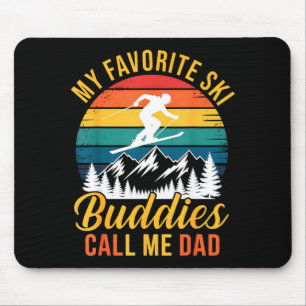 Mousepad Meus Companheiros de Esqui Favoritos Me Chamam de