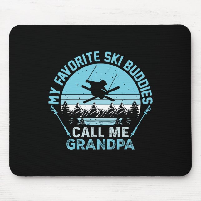 Mousepad Meus Companheiros de Esqui Favoritos Me Chamam de  (Frente)