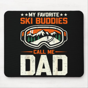 Mousepad Meus Companheiros de Esqui Favoritos Me Chamam de