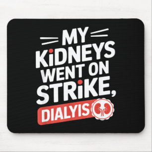 Mousepad Meus rins entraram em greve engraçado diálise dize