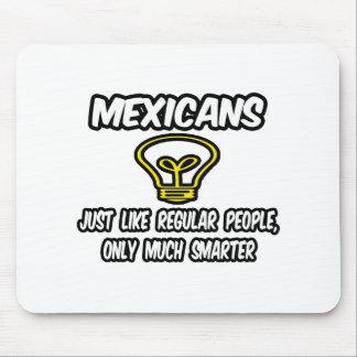 Mousepad Mexicanos... Pessoas regulares, só mais inteligent