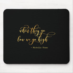 Mousepad Michelle Obama Quando Eles Baixam Nós Subimos Bar 