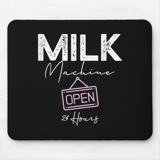 Mousepad Milk Machine Open 24 Hours Funny Breastfeeding New (Frente)
