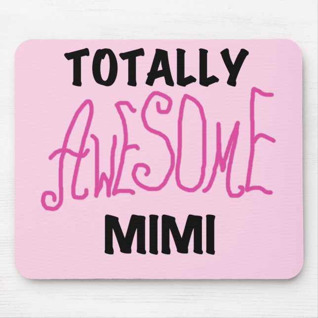 Mousepad Mimi totalmente impressionante t-shirt e presentes (Frente)