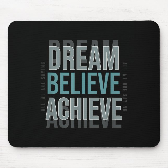 Mousepad Mindset Motivational Cote _ Dream Acredite (Frente)