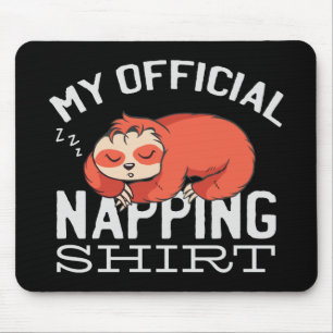 Mousepad Minha camisa oficial para soneca Preguiça