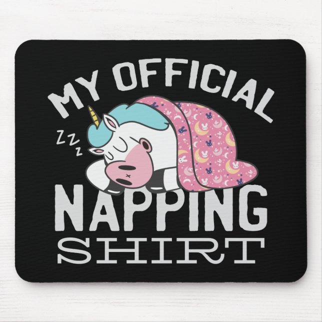 Mousepad Minha camisa oficial para soneca - Unicórnio pregu (Frente)