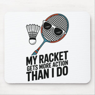 Mousepad Minha Raquete Tem Mais Ação Do Que Eu Tenho Camise