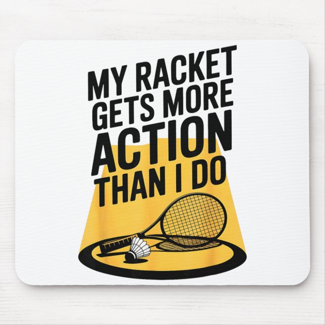 Mousepad Minha Raquete Tem Mais Ação Do Que Eu Tenho Piada  (Frente)