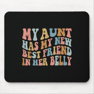 Mousepad Minha Tia Tem Meu Novo Amigo No Seu Barriga Mãe En