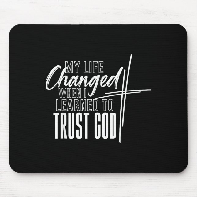 Mousepad Minha Vida Mudou Quando Aprendi a Confiar em DEUS (Frente)