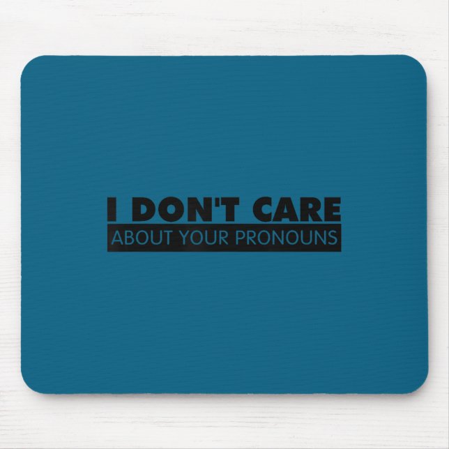 Mousepad Mínimo Não me importo com seus pronomes (Frente)