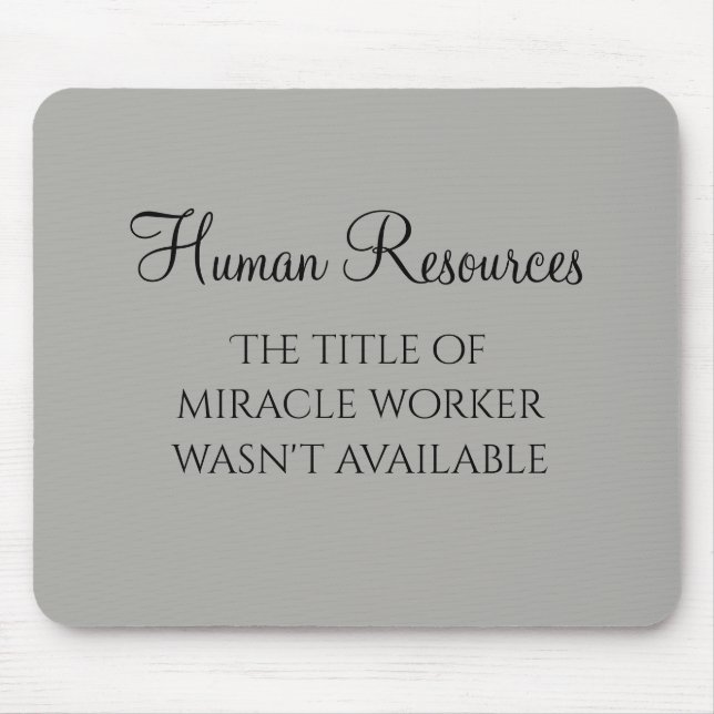 Mousepad Miracle Worker Office Human Resources Humor HR (Frente)