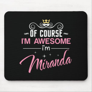 Mousepad Miranda, claro que sou um nome incrível