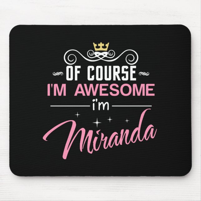 Mousepad Miranda, claro que sou um nome incrível (Frente)