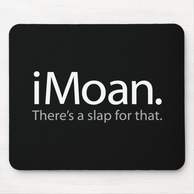 Mousepad Moan - Há uma volta para isso (Frente)