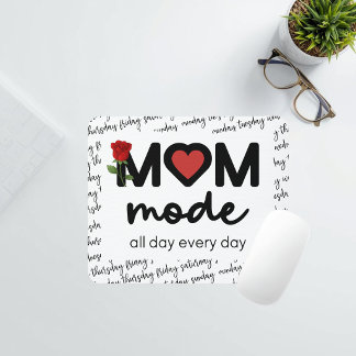 Mousepad Modo Mamãe Todos os Dias