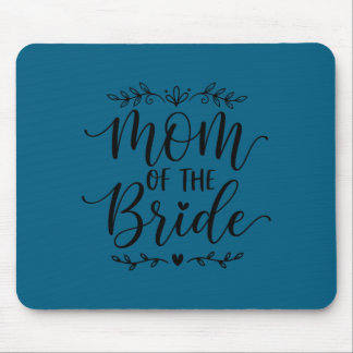 Mousepad Mom of the bride matching family bride mother 2026