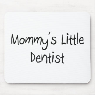 Mousepad Mommys Little Dentist